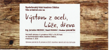 Pozvánka na „Výstavu z oceli, kůže a dřeva“ Pozvánka na „Výstavu z oceli, kůže a dřeva“
